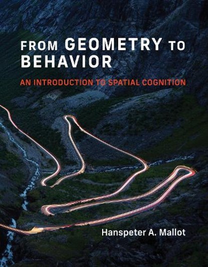 From Geometry to Behavior, Hanspeter A. Mallot - Paperback - 9780262547116
