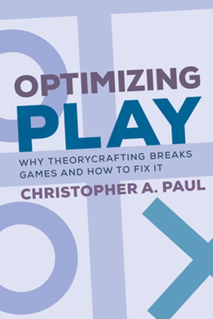 Optimizing Play, Christopher A. Paul - Paperback - 9780262547789