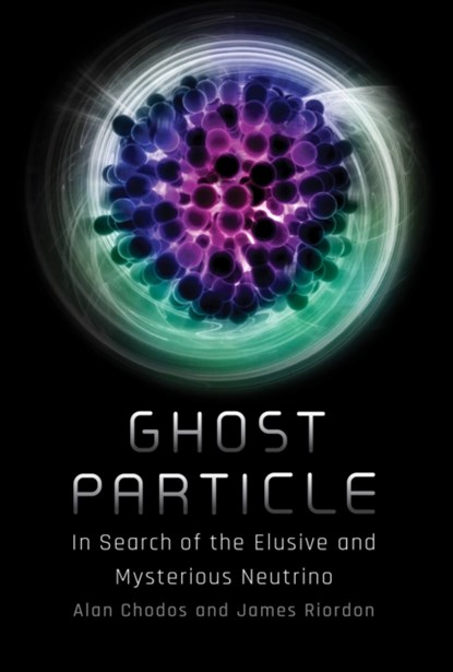 Ghost Particle, Alan Chodos ; James Riordon - Paperback - 9780262551007