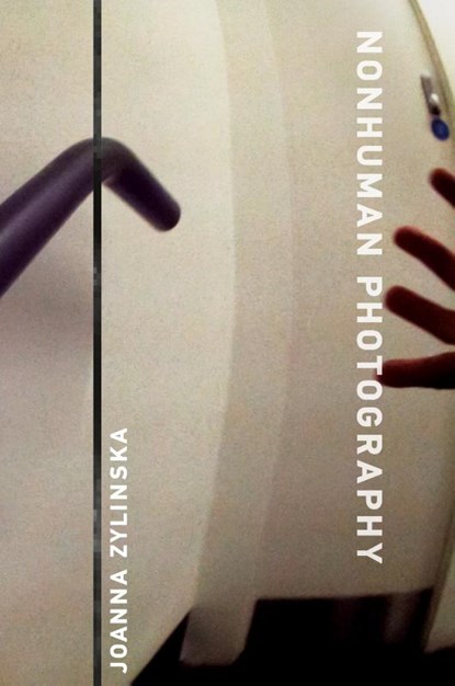 Nonhuman Photography, Joanna (Department of Media and Communications) Zylinska - Paperback - 9780262552622