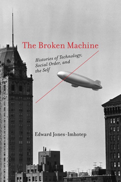 The Broken Machine, Edward Jones-Imhotep - Paperback - 9780262553346