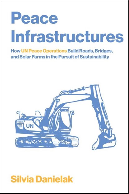 Peace Infrastructures, Silvia Danielak - Paperback - 9780262553612