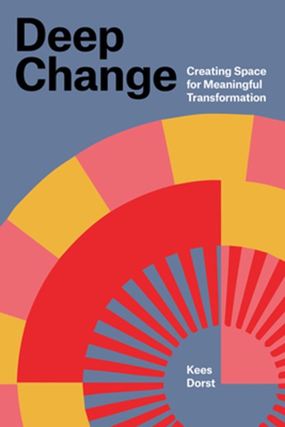 Deep Change, Kees Dorst - Paperback - 9780262553742
