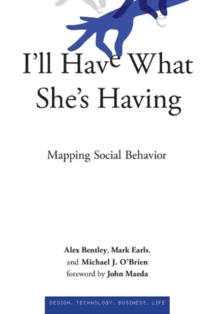 I'll Have What She's Having, R. Alexander (Professor Bentley ; Mark Earls ; Michael J. (Vice-President for Academic Affairs and Provost O'Brien - Paperback - 9780262553803