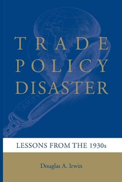 Trade Policy Disaster, Douglas A. (Dartmouth College) Irwin - Paperback - 9780262553834
