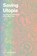 Saving Utopia, Joe P. L. Davidson - Paperback - 9780262554046