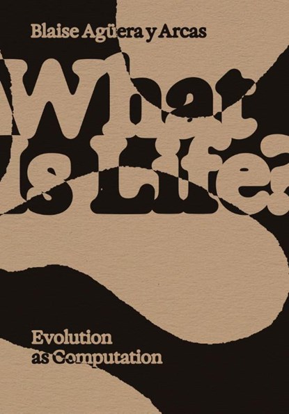 What Is Life?, Blaise Aguera y Arcas - Paperback - 9780262554091