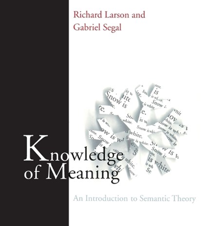 Knowledge of Meaning, Richard Larson ; Gabriel Segal - Paperback - 9780262621007