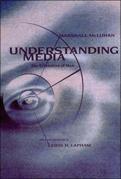 Understanding Media, Marshall McLuhan - Paperback - 9780262631594