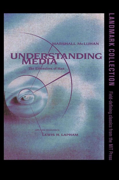Understanding Media, Marshall McLuhan - Paperback - 9780262631594