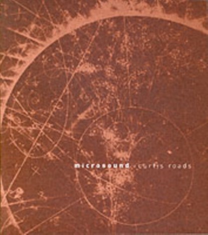 Microsound, Curtis (University of California at Santa Barbara) Roads - Paperback - 9780262681544
