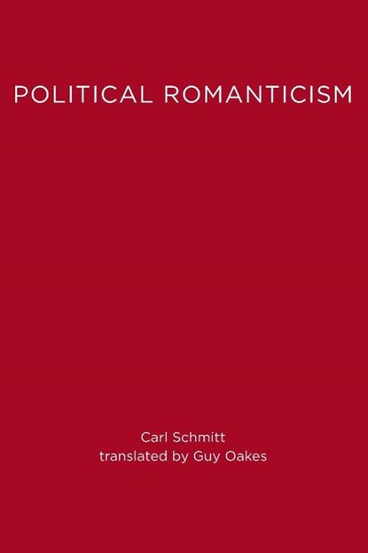 Political Romanticism, Carl Schmitt - Paperback - 9780262691420