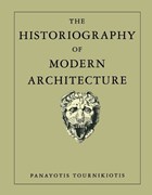 The Historiography of Modern Architecture | Panayotis Tournikiotis | 