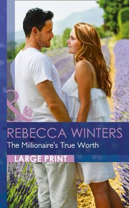 The Millionaire's True Worth, Rebecca Winters - Gebonden - 9780263257007