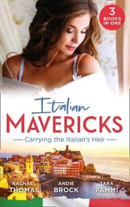 Italian Mavericks: Carrying The Italian's Heir, Rachael Thomas ; Andie Brock ; Tara Pammi - Paperback - 9780263276046