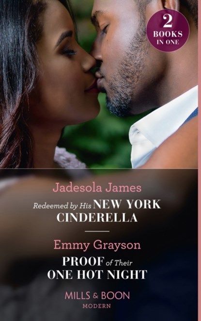Redeemed By His New York Cinderella / Proof Of Their One Hot Night, Jadesola James ; Emmy Grayson - Paperback - 9780263282641