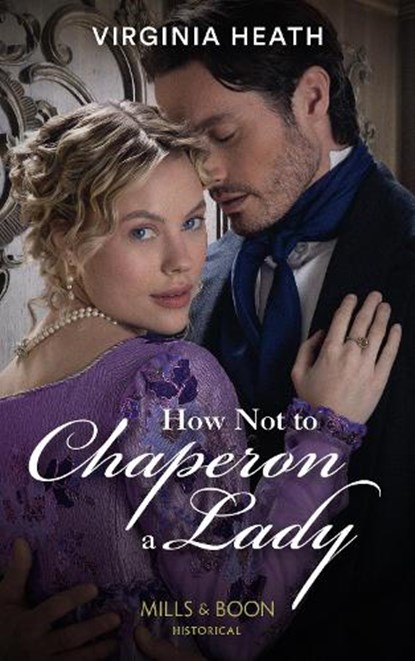 How Not To Chaperon A Lady, HEATH,  Virginia - Paperback - 9780263284232