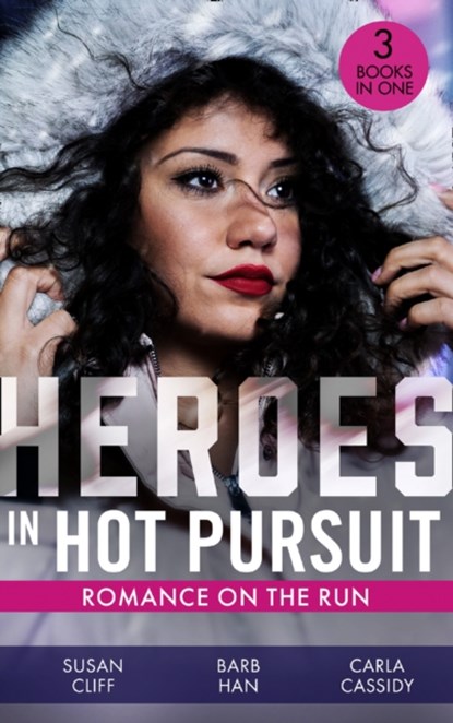 Heroes In Hot Pursuit: Romance On The Run, Susan Cliff ; Barb Han ; Carla Cassidy - Paperback - 9780263302691