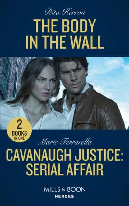 The Body In The Wall / Cavanaugh Justice: Serial Affair, Rita Herron ; Marie Ferrarella - Paperback - 9780263303407