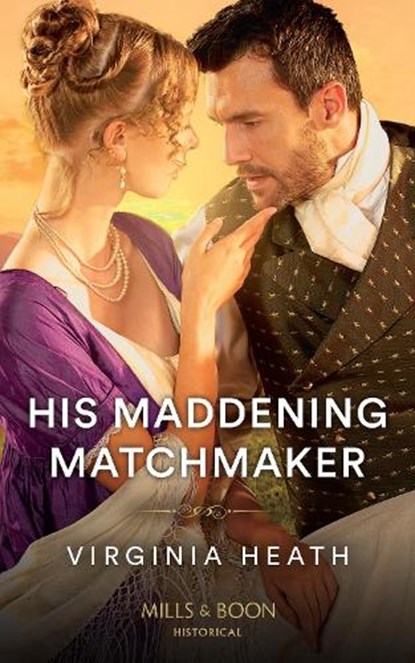 His Maddening Matchmaker, Virginia Heath - Paperback - 9780263305005