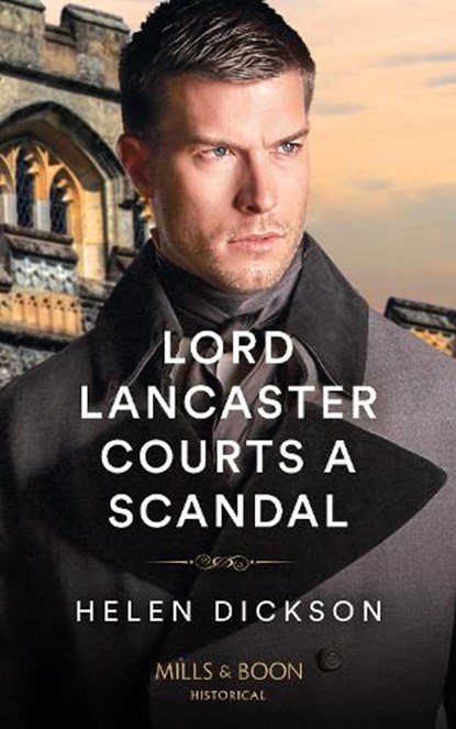 Lord Lancaster Courts A Scandal, Helen Dickson - Paperback - 9780263305036