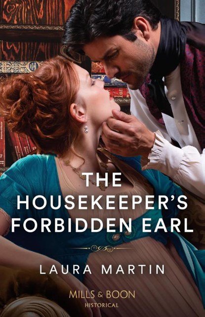 The Housekeeper's Forbidden Earl, Laura Martin - Paperback - 9780263305111