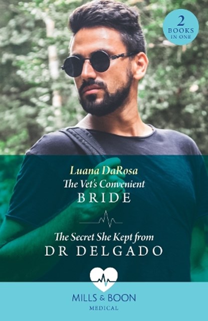 The Vet's Convenient Bride / The Secret She Kept From Dr Delgado, Luana DaRosa - Paperback - 9780263306156
