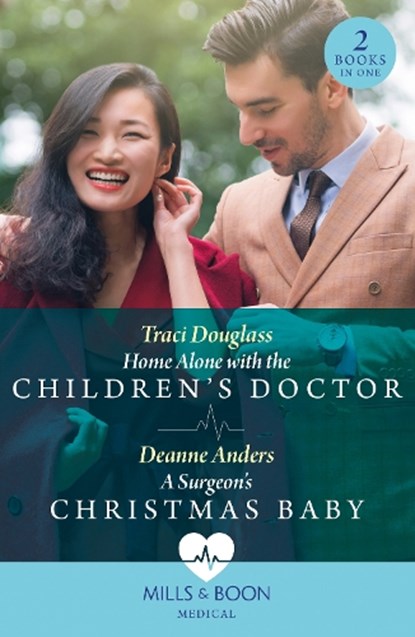Home Alone With The Children's Doctor / A Surgeon's Christmas Baby, Traci Douglass ; Deanne Anders - Paperback - 9780263306231