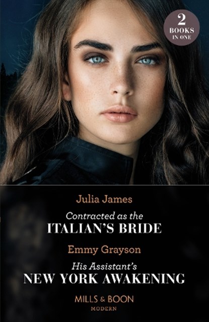 Contracted As The Italian's Bride / His Assistant's New York Awakening, Julia James ; Emmy Grayson - Paperback - 9780263306972