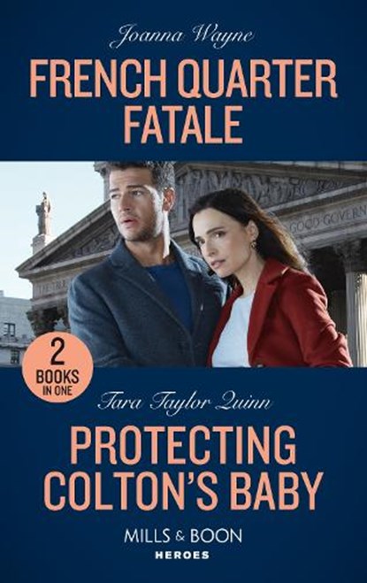 French Quarter Fatale / Protecting Colton's Baby, Joanna Wayne ; Tara Taylor Quinn - Paperback - 9780263307146