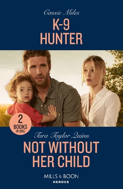 K-9 Hunter / Not Without Her Child, Cassie Miles ; Tara Taylor Quinn - Paperback - 9780263307351