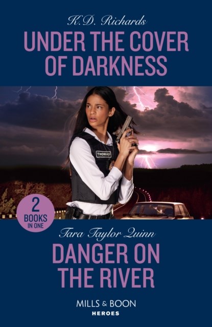 Under The Cover Of Darkness / Danger On The River, K.D. Richards ; Tara Taylor Quinn - Paperback - 9780263307542