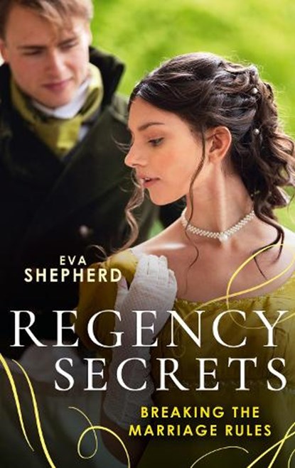 Regency Secrets: Breaking The Marriage Rules, Eva Shepherd - Paperback - 9780263317978