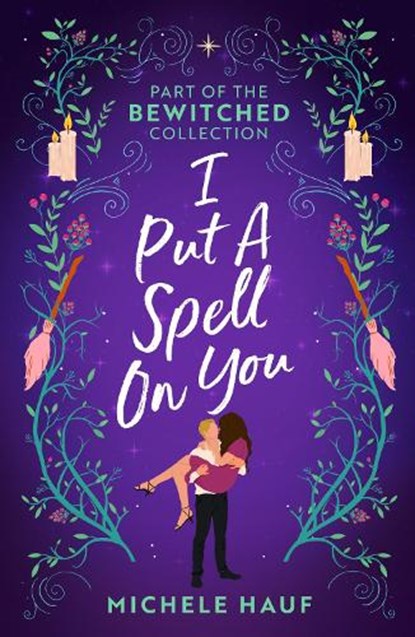 Bewitched: I Put A Spell On You, Michele Hauf - Paperback - 9780263319361