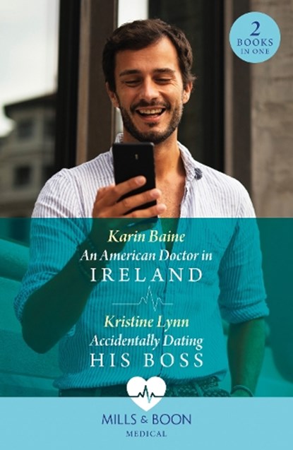 An American Doctor In Ireland / Accidentally Dating His Boss, Karin Baine ; Kristine Lynn - Paperback - 9780263321500