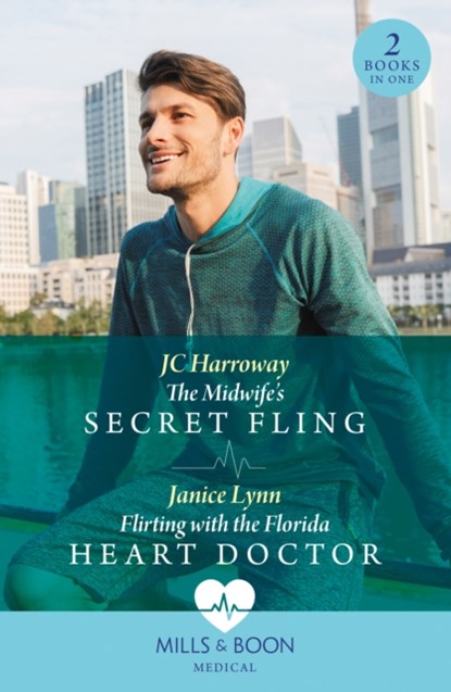 The Midwife's Secret Fling / Flirting With The Florida Heart Doctor, JC Harroway ; Janice Lynn - Paperback - 9780263321807