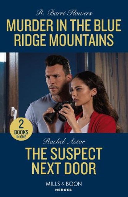 Murder In The Blue Ridge Mountains / The Suspect Next Door, R. Barri Flowers ; Rachel Astor - Paperback - 9780263322194