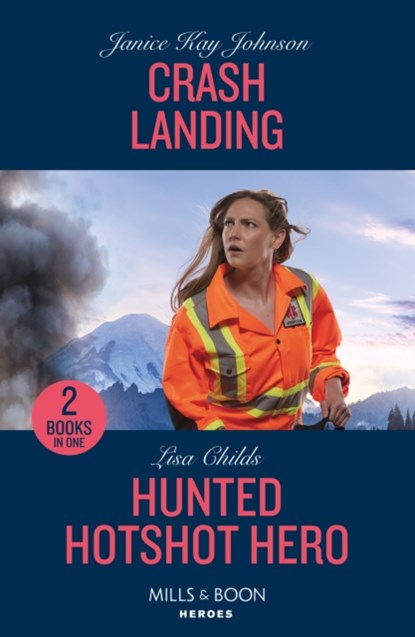 Crash Landing / Hunted Hotshot Hero, Janice Kay Johnson ; Lisa Childs - Paperback - 9780263322231