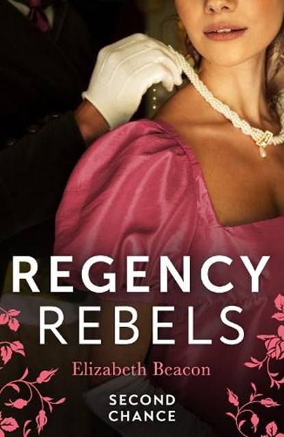 Regency Rebels: Second Chance, Elizabeth Beacon - Paperback - 9780263323283