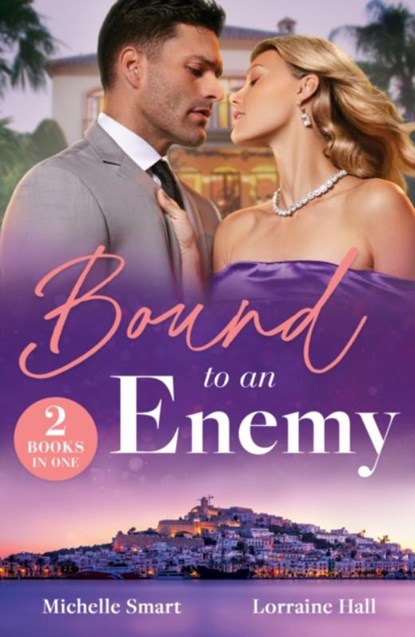 Bound To An Enemy, Michelle Smart ; Lorraine Hall - Paperback - 9780263344547