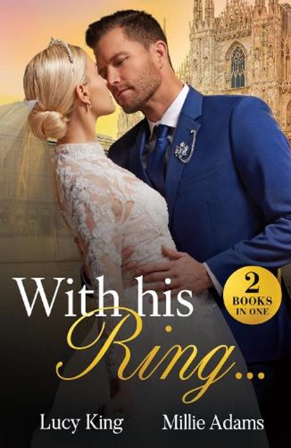 With His Ring…, Lucy King ; Millie Adams - Paperback - 9780263344806