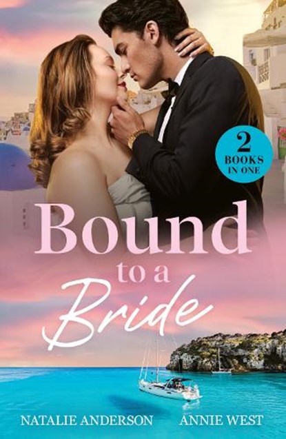 Bound To A Bride, Natalie Anderson ; Annie West - Paperback - 9780263344844