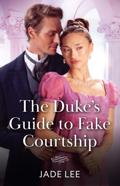 The Duke's Guide To Fake Courtship, Jade Lee - Paperback - 9780263345032