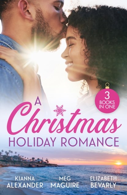 A Christmas Holiday Romance, Kianna Alexander ; Meg Maguire ; Elizabeth Bevarly - Paperback - 9780263396645