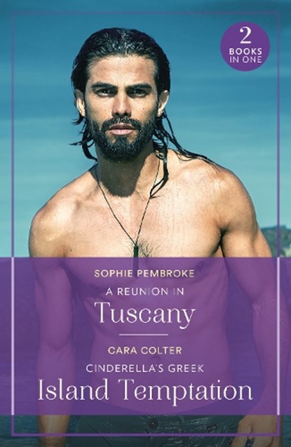 A Reunion In Tuscany / Cinderella's Greek Island Temptation, Sophie Pembroke ; Cara Colter - Paperback - 9780263396805