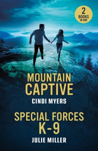Mountain Captive / Special Forces K-9, Cindi Myers ; Julie Miller - Paperback - 9780263396959