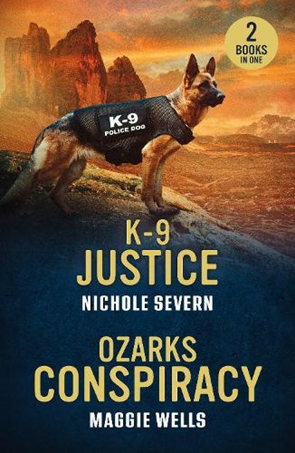 K-9 Justice / Ozarks Conspiracy, Nichole Severn ; Maggie Wells - Paperback - 9780263397116