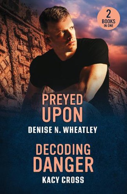 Preyed Upon / Decoding Danger, Denise N. Wheatley ; Kacy Cross - Paperback - 9780263397178