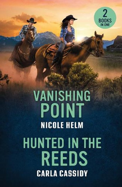 Vanishing Point / Hunted In The Reeds, Nicole Helm ; Carla Cassidy - Paperback - 9780263397185