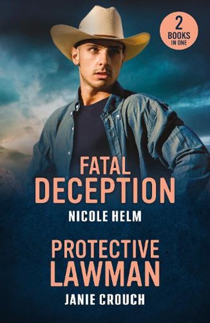 Fatal Deception / Protective Lawman, Nicole Helm ; Janie Crouch - Paperback - 9780263397383